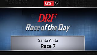 DRF Friday Race of the Day - Santa Anita Race 7