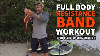 Total Body Resistance Bands Workout You Can Do Anywhere - Even a Paddle Board! - James Grage