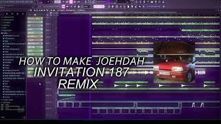 HOW TO MAKE STYLE JOEHDAH - INVITATION 187 REMIX  (KXLLAMANE)