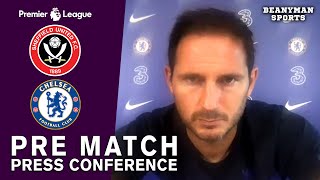 Frank Lampard FULL Pre-Match Press Conference - Sheffield United v Chelsea - Premier League