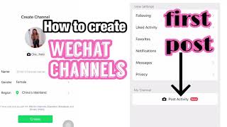 HOW TO CREATE A WECHAT CHANNEL AND POST YOUR FIRST PROJECT #wechat #wechatchannels #firstpost