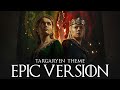 House Of The Dragon: Targaryen Theme | EPIC VERSION (Season 2 Soundtrack)