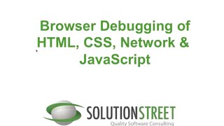 Browser Debugging of HTML, CSS, Network & JavaScript