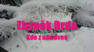 Zbyněk Drda - Kdo z nás dvou