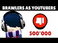 If Brawlers were YouTubers