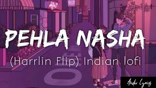 Pehla Nasha [LoFi] [Lyrics]- Udit Narayan (Harrlin Flip) Indian LoFi | audio lyrics