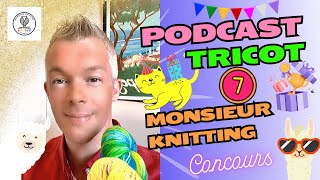 Tricot Pogona 🦎⭐️, Concours 💝🧶, Sac Redesigned Project 10🧳, Design Chaussettes🧦... Podcast#7