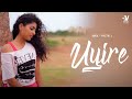 UYIRE - Tamil  Music Video | HARISH MURUGAN | UYIRE MEDIA