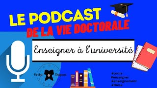 ENSEIGNER PENDANT LA THÈSE : COMMENT TROUVER DES COURS, COMMENT ÇA SE PASSE ET COMMENT S’ORGANISER ?