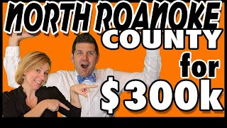 What Does 300000 get you in North County Roanoke VA | Living in Roanoke | Moving to Roanoke Virginia