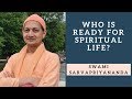 Who is Ready for Spiritual Life? | Swami Sarvapriyananda