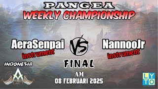 Final AeraSenpai vs NannooJr Pangea AM Weekly 08 Februari 2025 | Atlantica Rebirth Indonesia