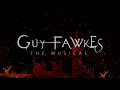 Guy Fawkes the Musical: Original Studio Cast Album - Coming Soon!