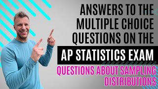 AP Statistics Multiple Choice Questions Over Sampling Distributions