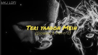 Teri Yaadon Mein ( Slowed & Reverd ) Full Song 🎵  || KK Shreya Ghosal ||Emraan Hashmi || Sad Song |