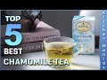 Top 5 Best Chamomile Tea Review in 2023