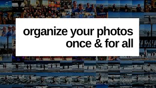 Organize Your Photos Once & For All - Replay of Live Stream