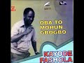 kayode fashola oba to mohun gbogbo