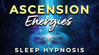 ASCENSION Energies Sleep Meditation ~ 8 Hrs of Powerful Ascension Acceleration \u0026 Healing.