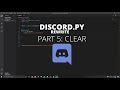 Python: Making a Discord Bot with Python 2021! (Part 5: Clear)