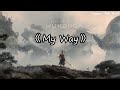 Veysigz - My Way 【全网爆火的BGM一小时纯享版】『動態歌詞Lyrics|高音質| video』【无损音质】| Hot抖音 【循环歌单】