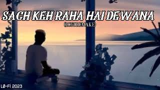 Sach Keh Raha Hai Dewana-- Kay Kay --Lofi songs-- LØ-FÍ 2023  #Indianlofi