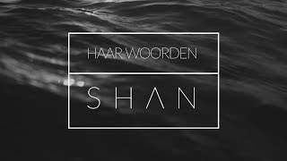 Shan - Haar Woorden (Prod. by Jurrivh)