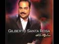 gilberto santa rosa(no pense enamorarme otra vez)