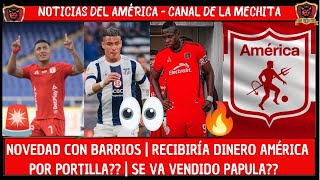 🔥IMPORTANTE NOVEDAD CON BARRIOS💥RECIBIRÍA DINERO AMÉRICA POR VENTA DE PORTILLA??👀SE VA PÁPULA??🚨