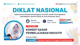 DAY 1 DIKLAT NASIONAL: Optimalisasi Model Pembelajaran Inovatif untuk Meningkatkan Keterlibatan PDD