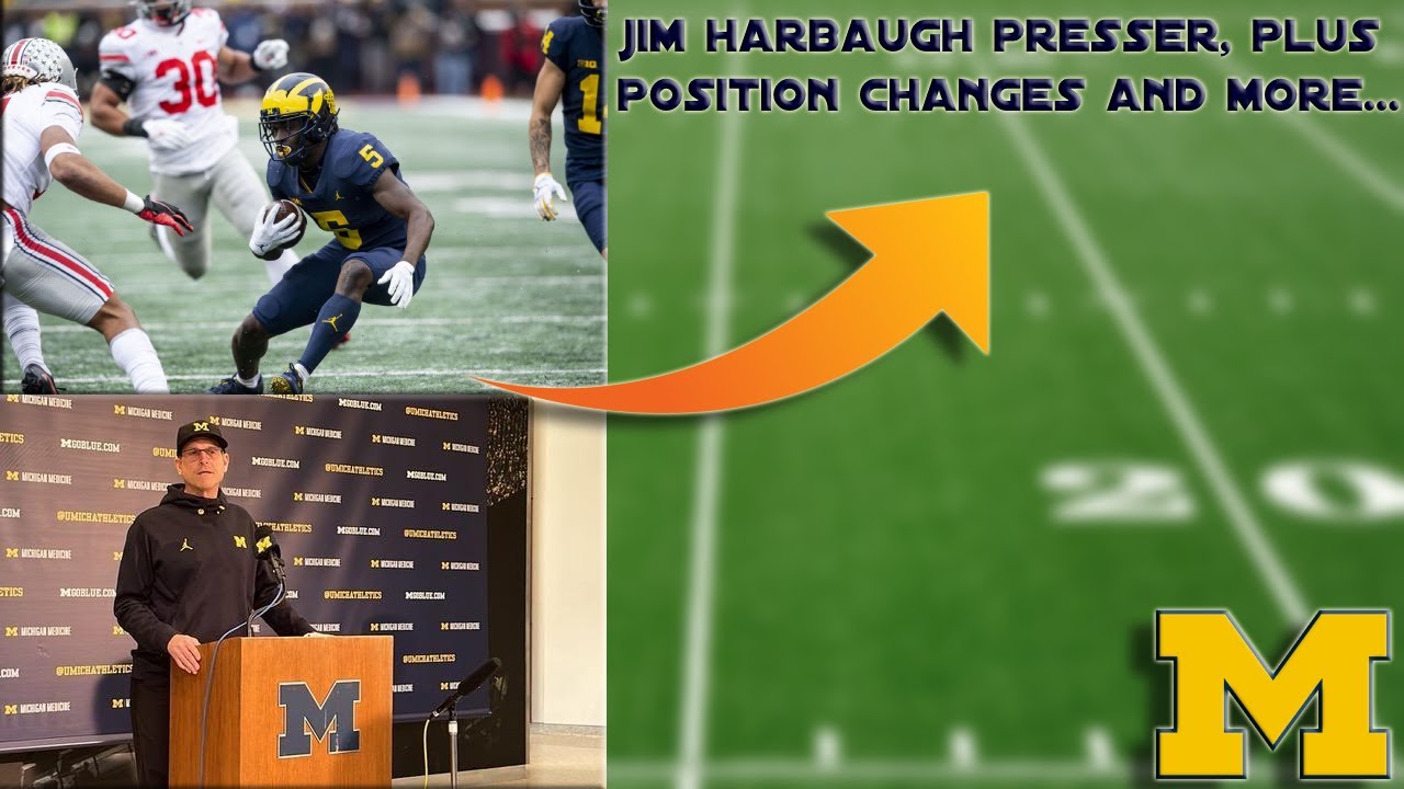 Everything Jim Harbaugh Said In His Presser, Plus Position Changes ...