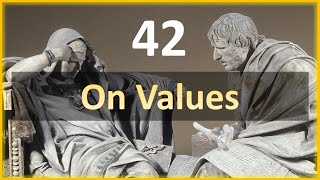 Seneca - Moral Letters - 42: On Values