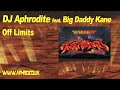 aphrodite feat. big daddy kane off limits