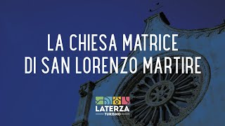 Discover Laterza - La Chiesa Matrice di San Lorenzo Martire