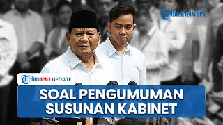 Prabowo Bakal Umumkan Susunan Kabinet Sehari Pasca Pelantikan Presiden RI, Sempat Temui Jokowi Dulu