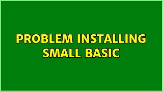 Problem installing Small Basic