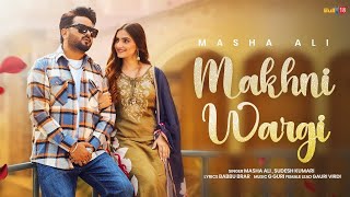 Makhni Wargi (Official Video) | Masha Ali |Sudesh Kumari|Latest Punjabi Songs 2025 |New Punjabi Song