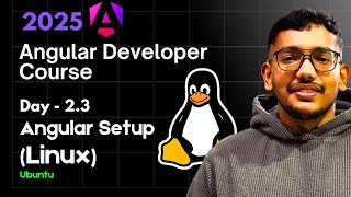 Angular Linux - Ubuntu Setup | Angular Tutorial for Beginners in Hindi 2025 | Angular 18 Tutorial