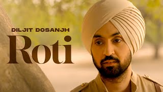 Roti (Lyrical)| DILJIT DOSANJH | Yograj Singh | Jatinder Shah | Pankaj Batra | New Punjabi Song 2023