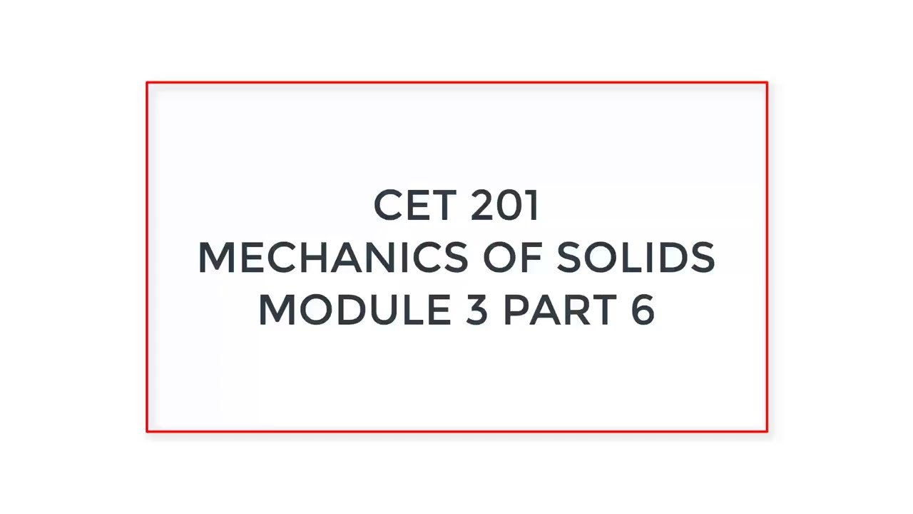 KTU B -TECH | S3 CIVIL | CET 201 | MECHANICS OF SOLIDS | MODULE 3 ...