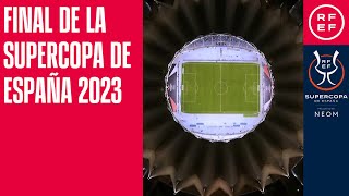 El primer clásico del año se juega hoy en la final de la Supercopa de España 2023