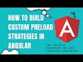 How to Build Custom Preload Strategies in Angular  | Performance | Security | LSC