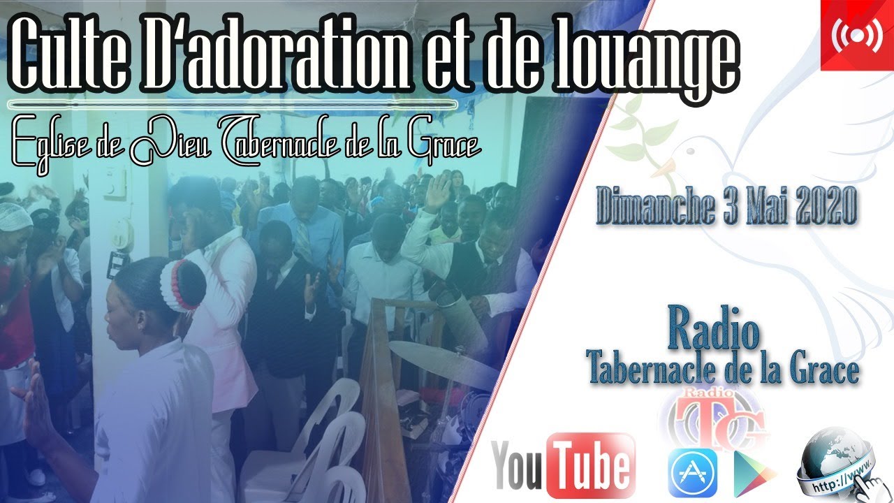 CULTE D'ADORATION ET DE LOUANGE DIMANCHE 10 MAI 2020 / EGLISE DE DIEU ...