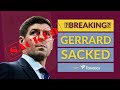 BREAKING: GERRARD SACKED