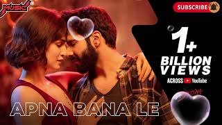 Apna Bana Le - Bhediya Song | Varun Dhawan, Kriti Sanon| Sachin-Jigar, Arijit Singh | New hindi song