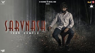 Sarvnash - Official Music Video | John Sampla | 👍 2018 | VS Records