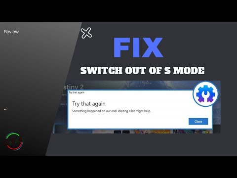 How to fix Switch out of S mode “Try again later something happened on our end”