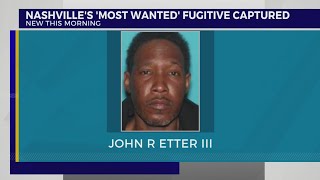 Nashville "Most Wanted" suspect captured