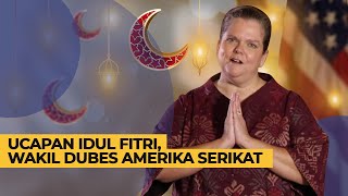 Ucapan Hari Raya Idul Fitri dari Wadubes Amerika Serikat Heather Variava