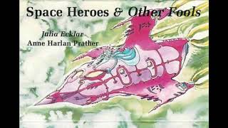 Space Heroes \u0026 Other Fools 07 - Hymn to Breaking Strain [HQ]